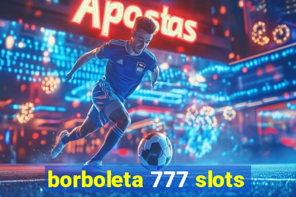 borboleta 777 slots